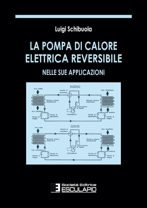 SCHIBUOLA - La pompa di calore elettrica reversibile nelle sue applicazioni